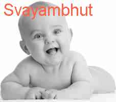 baby Svayambhut